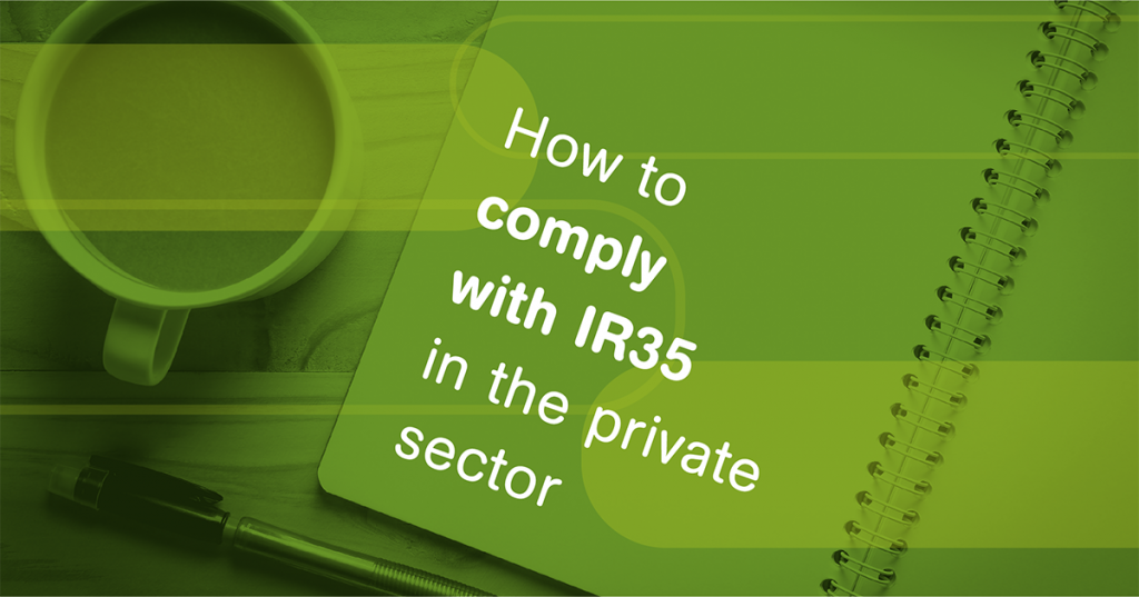 How to comply with IR35 in the Private Sector