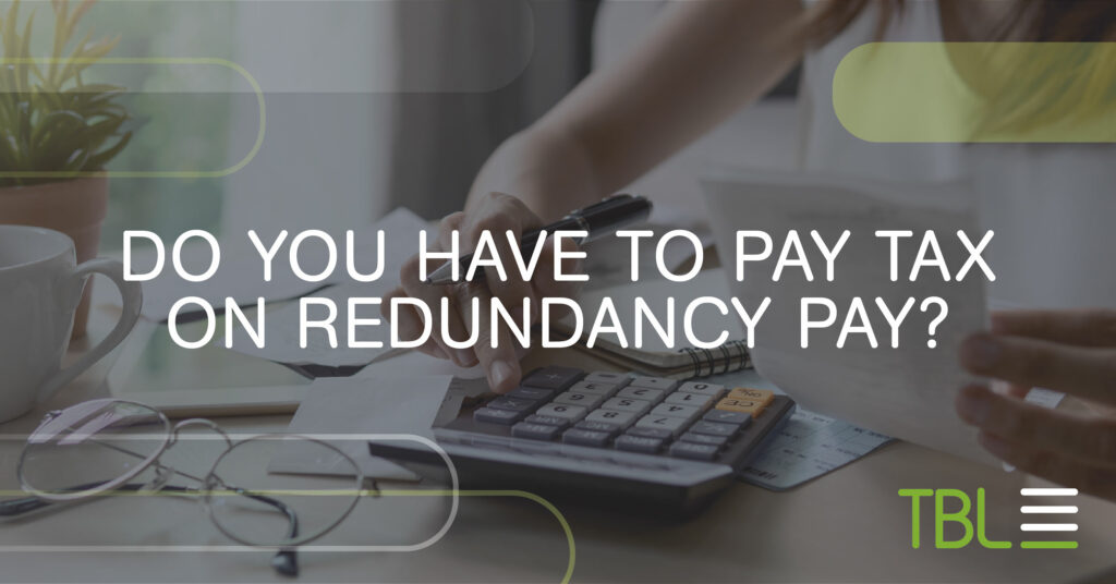Do you pay tax on redundancy pay