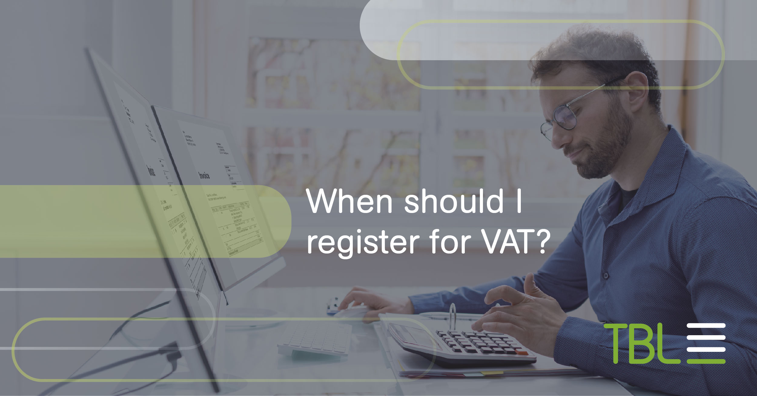 When does my business need to register for VAT?